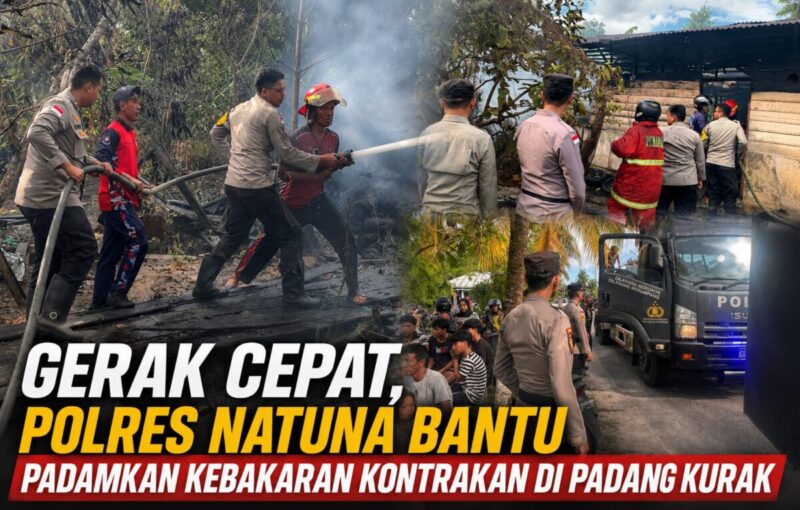 Gerak Cepat, Polres Natuna Bantu Padamkan Kebakaran Kontrakan di Padang Kurak