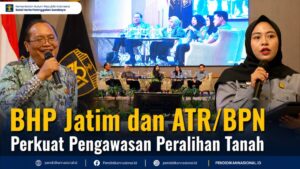 BHP Jatim dan ATR/BPN Perkuat Pengawasan Peralihan Tanah Milik Anak di Bawah Umur