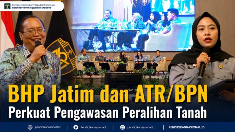 BHP Jatim dan ATR/BPN Perkuat Pengawasan Peralihan Tanah Milik Anak di Bawah Umur