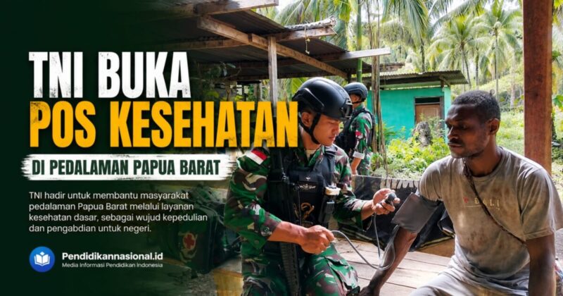TNI Buka Pos Kesehatan di Pedalaman Papua Barat